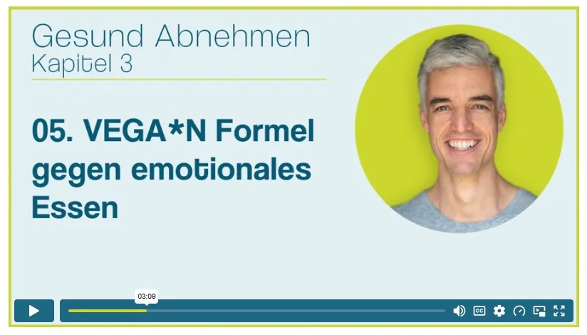 Kurslektion: VEGA*N Formel gegen emotionales Essen
